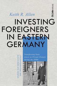 Investing Foreigners in Eastern Germany - Allen, Keith R.