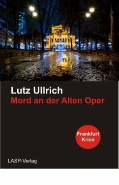Mord an den Alten Oper - Ullrich, Lutz