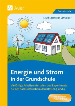 Energie und Strom in der Grundschule - Segmüller-Schwaiger, Silvia