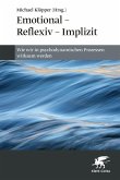 Emotional - Reflexiv - Implizit (eBook, ePUB)