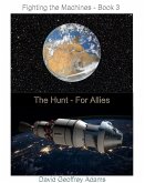 The Hunt - For Allies (Fighting the Machines, #3) (eBook, ePUB)