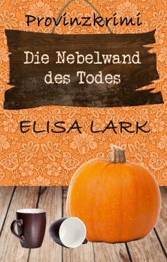 Die Nebelwand des Todes (eBook, ePUB) - Lark, Elisa