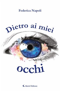 Dietro ai miei occhi (eBook, ePUB) - Napoli, Federica