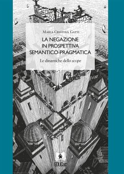 La negazione in prospettiva semantico-pragmatica (eBook, ePUB) - Cristina Gatti, Maria