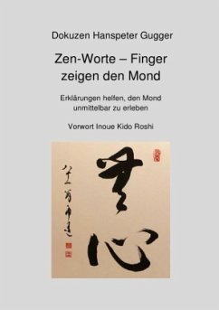 Zen-Worte - Gugger, Dokuzen Hanspeter