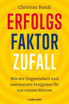 Erfolgsfaktor Zufall - Busch, Christian