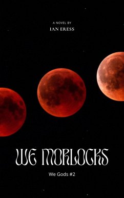 Cover We Morlocks (We Gods, #2) (eBook, ePUB)
