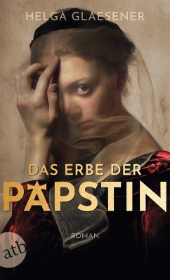 Das Erbe der Päpstin - Glaesener, Helga