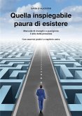 Quella inspiegabile paura di esistere (eBook, ePUB)