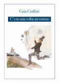 C&quote;era una volta un omino (eBook, ePUB)