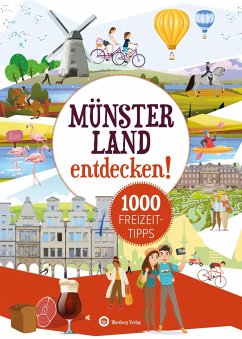 Münsterland entdecken! 1000 Freizeittipps : Natur, Kultur, Sport, Spaß - Engelhard, Urte