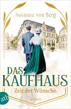 Zeit der Wünsche / Das Kaufhaus Bd.2 - Berg, Susanne von