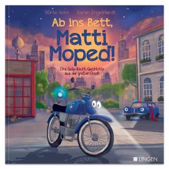 Ab ins Bett, Matti Moped! - Eine Gute-Nacht-Geschichte aus der großen Stadt - Horn, Dörte
