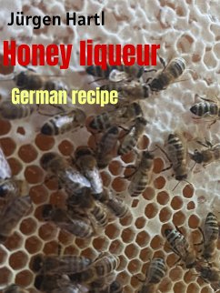 Honey liqueur (eBook, ePUB)