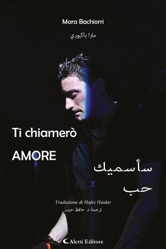 Ti chiamerò AMORE (eBook, ePUB) - Bachiorri, Mara