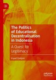 The Politics of Educational Decentralisation in Indonesia