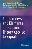 Randomness and Elements of Decision Theory Applied to Signals