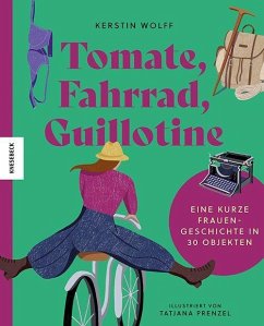 Tomate, Fahrrad, Guillotine - Wolff, Kerstin