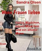 Wenn Frauen lieben (eBook, ePUB)