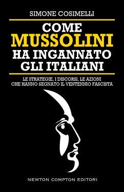 Come Mussolini ha ingannato gli Italiani (eBook, ePUB) - Cosimelli, Simone