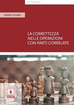 La correttezza nelle operazioni con parti correlate (eBook, ePUB) - Ghilardi, Miriam