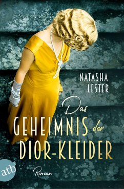 Das Geheimnis der Dior-Kleider - Lester, Natasha