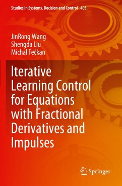 Iterative Learning Control for Equations with Fractional Derivatives and Impulses - Wang, Jinrong;Liu, Shengda;Feckan, Michal