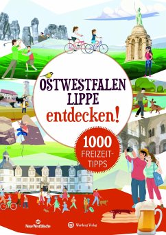 Ostwestfalen:Lippe entdecken! 1000 Freizeittipps : Natur, Kultur, Sport, Spaß - Rickling, Matthias