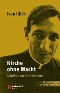 Kirche ohne Macht - Illich, Ivan