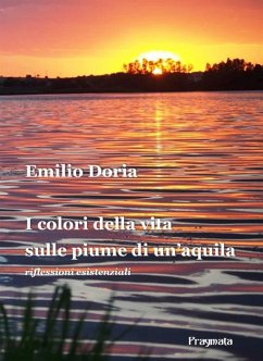 I colori della vita sulle piume di un’aquila (eBook, ePUB) - Doria, Emilio