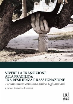 Vivere la transizione alla fragilità (eBook, ePUB) - Bramanti, Donatella
