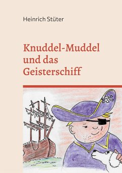 Knuddel-Muddel und das Geisterschiff - Stüter, Heinrich