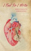 I Feel So I Write (eBook, ePUB)