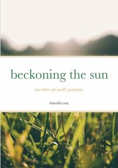 beckoning the sun - Cox, Timothi