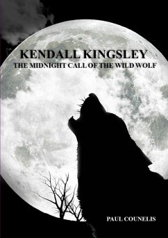 Kendall Kingsley and the Midnight Call of the Wild Wolf - Counelis, Paul