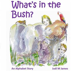 What is in the Bush? - James, Judi M