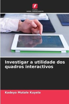 Investigar a utilidade dos quadros interactivos - Kuyela, Kadeyo Mutale