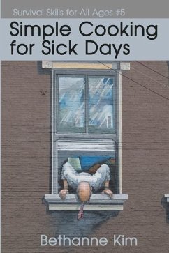 Simple Cooking for Sick Days - Kim, Bethanne