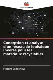 Conception et analyse d'un réseau de logistique inverse pour les matériaux recyclables