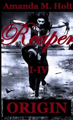 Reaper I - IV - Holt, Amanda M.