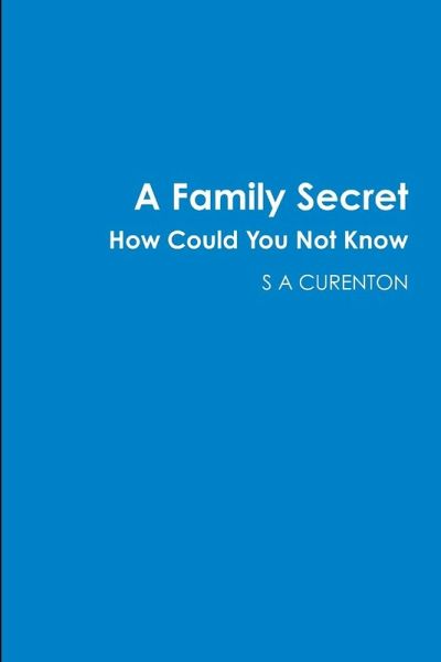 A Family Secret How Could You Not Know A Family Secret How Could You Not Know