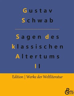 Sagen des klassischen Altertums - Teil 2 - Schwab, Gustav