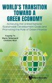 World's Transition Toward a Green Economy: Achieving the United Nations' Sustainable Development Goals and Promoting the Role of Green Finance