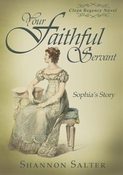 Your Faithful Servant - Sophia's Story - Salter, Shannon