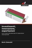 Investimenti, innovazione, esportazioni