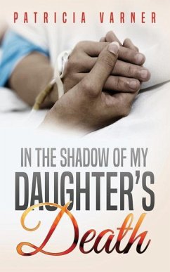 In The Shadow Of My Daughter's Death - Varner, Patricia