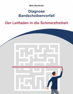 Diagnose Bandscheibenvorfall - Oberländer, Mark