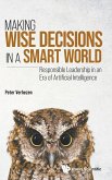 MAKING WISE DECISIONS IN A SMART WORLD