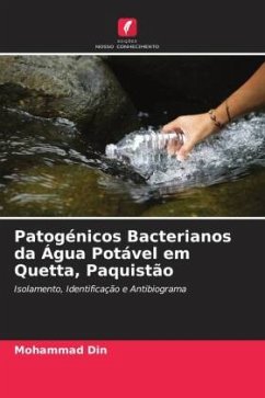 Patogénicos Bacterianos da Água Potável em Quetta, Paquistão - Din, Mohammad