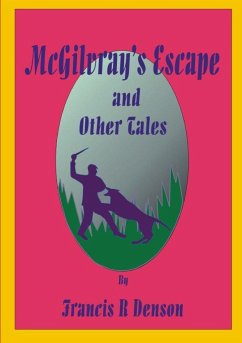 McGilvray's Escape and Other Tales - Denson, Francis R